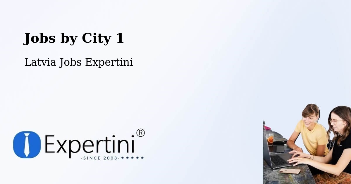 City Jobs in Latvia - Expertini